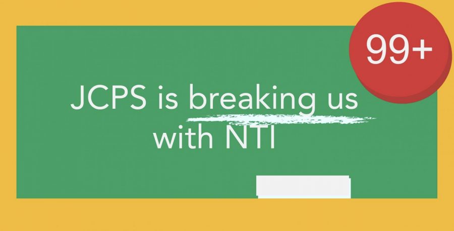 JCPSs approach to NTI is causing an overload of work that is burning out students. NTI is breaking us and its time for a break and change. Graphic by EP Presnell.