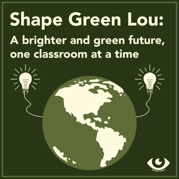 Shape Green Lou: A brighter and green future, one classroom at a time