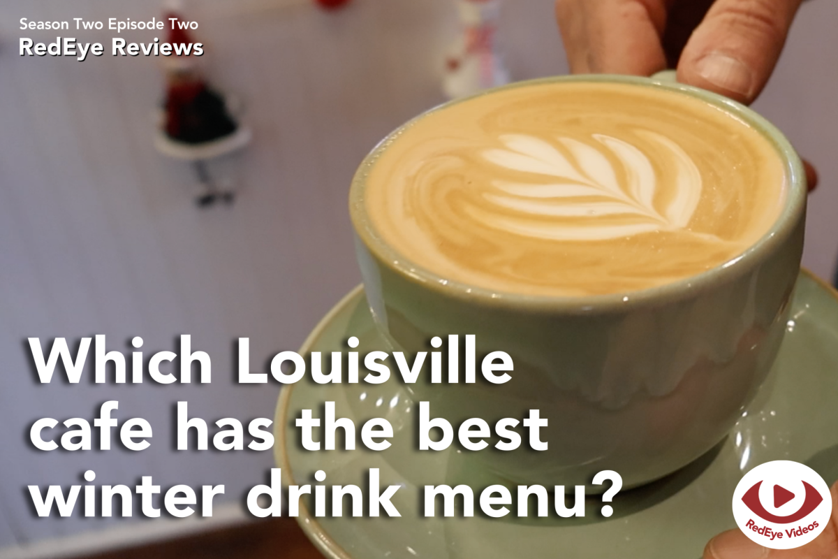 Which Louisville cafe has the best winter drink menu? | RedEye Reviews